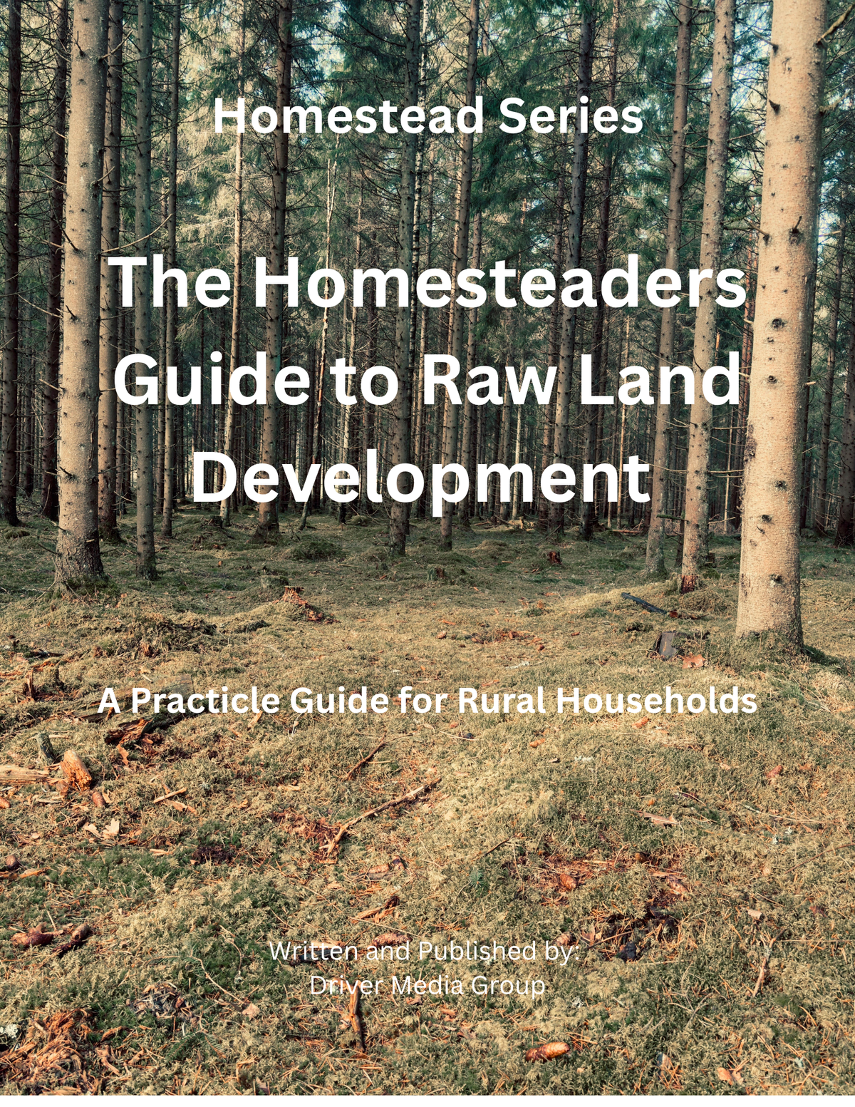 Cover of The Homesteader’s Guide to Raw Land Development digital eBook