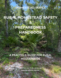 Cover of Rural Homestead Safety and Preparedness Handbook digital eBook